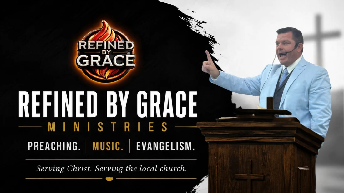 Refined By Grace Ministries preaching, music and evangelism